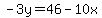 -3y=46-10x