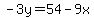 -3y=54-9x