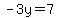 -3y=7