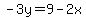 -3y=9-2x