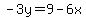 -3y=9-6x
