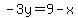 -3y=9-x