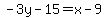 -3y-15=x-9