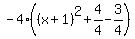 -4%28%28x%2B1%29%5E2%2B4%2F4-3%2F4%29