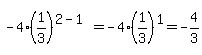 -4%281%2F3%29%5E%282-1%29=-4%281%2F3%29%5E1=-4%2F3