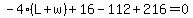 -4%28L%2Bw%29%2B16-112%2B216=0