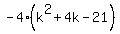 -4%28k%5E2%2B4k-21%29