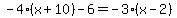 -4%28x%2B10%29-6=-3%28x-2%29