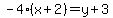 -4%28x%2B2%29=y%2B3