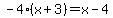 \"-4%28x%2B3%29=x-4\"