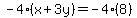 -4%28x%2B3y%29=-4%288%29