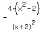 -4%28x%5E2-2%29%2F%28x%2B2%29%5E2