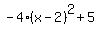 -4%28x-2%29%5E2%2B5