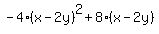 -4%28x-2y%29%5E2+%2B+8%28x-2y%29
