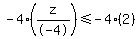-4%28z%2F-4%29+%3C=+-4%282%29