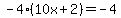 -4%2A%2810x%2B2%29=-4