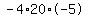 -4%2A20%2A-5