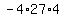 -4%2A27%2A4