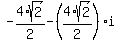 -4%2Asqrt%282%29%2F2+-+%284%2Asqrt%282%29%2F2%29%2Ai