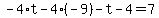 -4%2At-4%28-9%29-t-4=7+