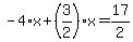 -4%2Ax%2B%283%2F2%29%2Ax=17%2F2