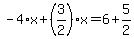 -4%2Ax%2B%283%2F2%29%2Ax=6%2B5%2F2