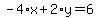 -4%2Ax%2B2%2Ay=6