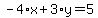-4%2Ax%2B3%2Ay=5