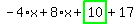 -4%2Ax%2B8%2Ax%2Bhighlight_green%28+10+%29%2B17
