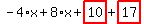 -4%2Ax%2B8%2Ax%2Bhighlight_red%28+10+%29%2Bhighlight_red%28+17+%29