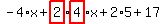 -4%2Ax%2Bhighlight_red%28+2+%29%2Ahighlight_red%28+4+%29%2Ax%2B2%2A5%2B17