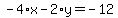 -4%2Ax-2%2Ay=-12