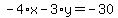 -4%2Ax-3%2Ay=-30