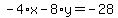 -4%2Ax-8%2Ay=-28