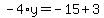 -4%2Ay=-15%2B3