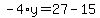 -4%2Ay=27-15