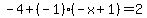 -4%2B%28-1%29%28-x%2B1%29=2