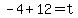 -4%2B12=t