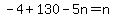 -4%2B130-5n=n