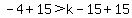 -4%2B15%3Ek-15%2B15