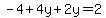 -4%2B4y%2B2y=2
