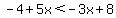 -4%2B5x%3C-3x%2B8