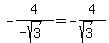 -4%2F%28-sqrt%283%29%29=+-4%2F%28sqrt%283%29%29