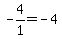-4%2F1=-4