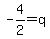 -4%2F2=q