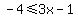 -4%3C=3x-1