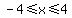-4%3C=x%3C=4