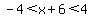 -4%3Cx%2B6%3C4