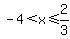 -4%3Cx%3C=2%2F3