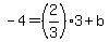 -4=%282%2F3%293%2Bb